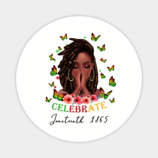 Celebrate Juneteenth 1865, Black Girl Magic, Black Women, Black Queen Magnet